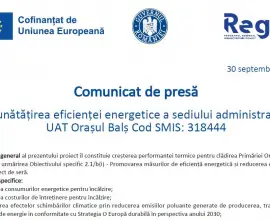 Foto Comunicat de presă - Îmbunătățirea eficienței energetice a sediului administrativ al UAT Orașul Balș